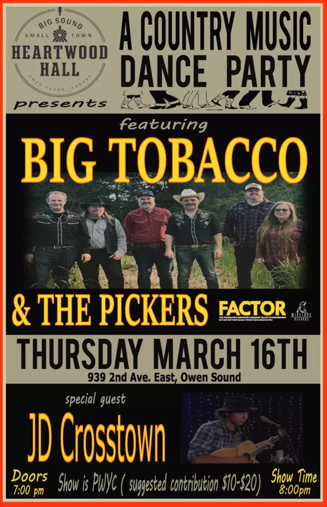 Big Tobacco and the Pickers with JD Crosstown March 16th 2023 Heartwood Hall